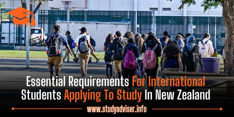 Essential Requirements for International Students Applying to Study in New Zealand