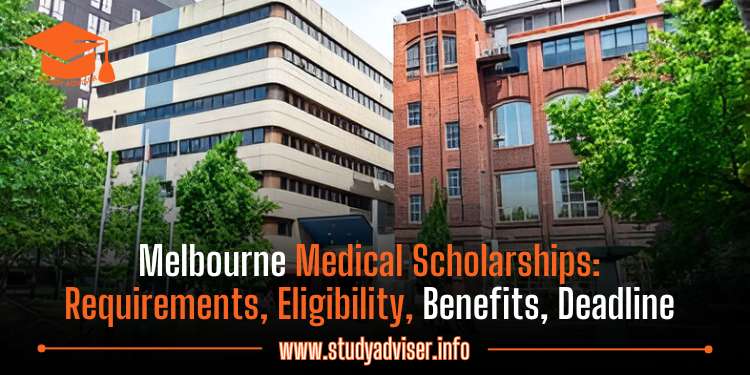 Melbourne Medical Scholarships: Requirements, Eligibility, Benefits, Deadline