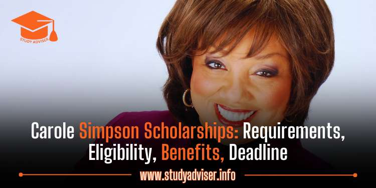 Carole Simpson Scholarships: Requirements, Eligibility, Benefits, Deadline